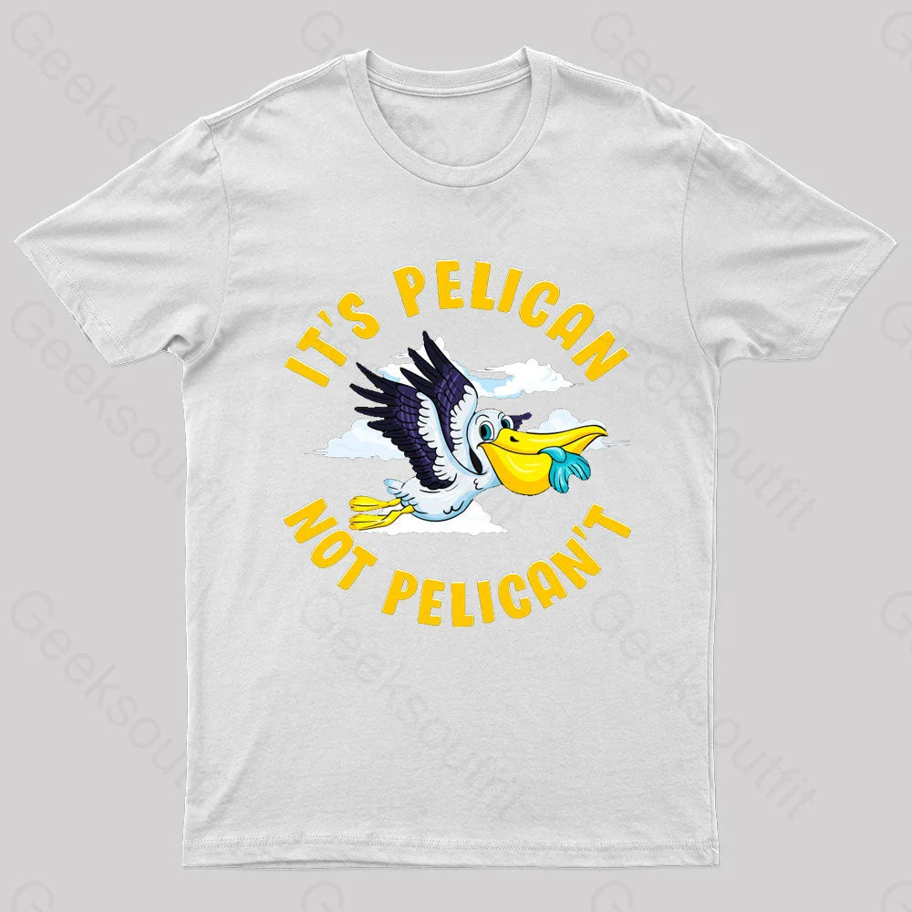 It Is Pelican Not Pelica Geek T-Shirt White / S