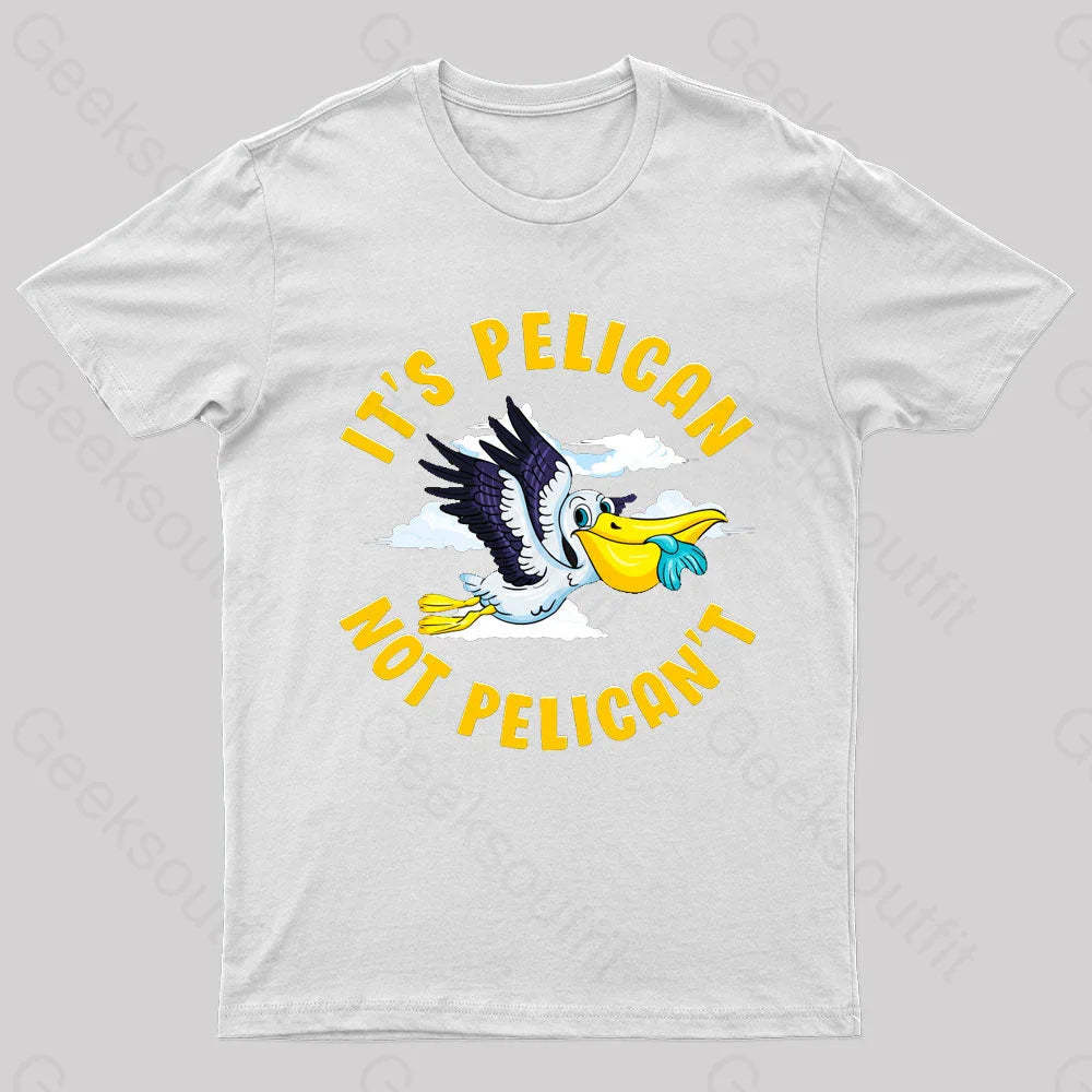 It Is Pelican Not Pelica Geek T-Shirt White / S