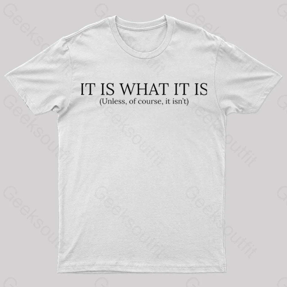 It Is What Nerd T-Shirt White / S