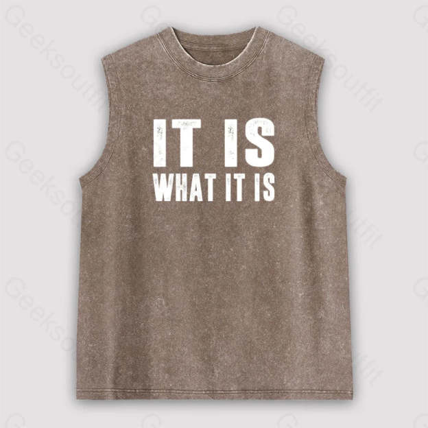 It Is What Unisex Washed Tank Brown / S