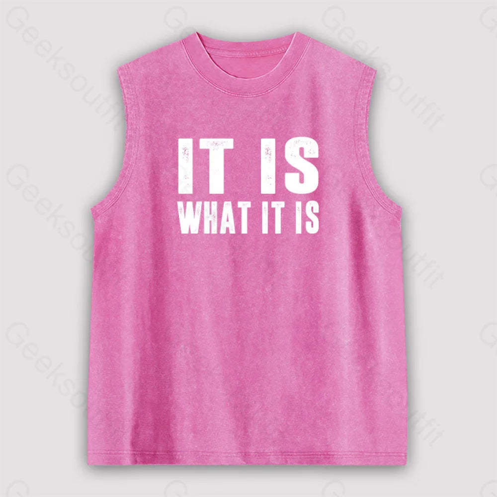 It Is What Unisex Washed Tank Pink / S