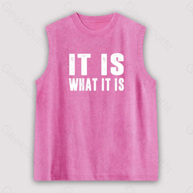 It Is What Unisex Washed Tank Pink / S