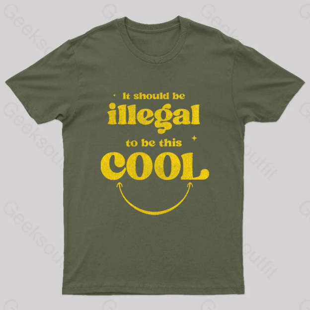 It Should Be Illegal To This Cool Nerd T-Shirt Army Green / S