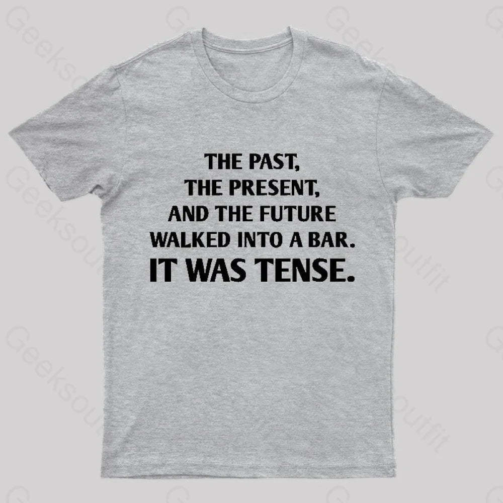 It Was Tense Nerd T-Shirt Grey / S