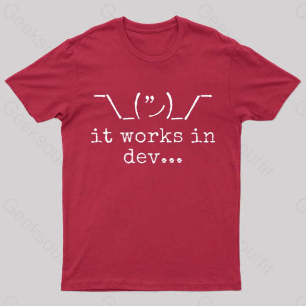 It Works In Development Nerd T-Shirt Red / S
