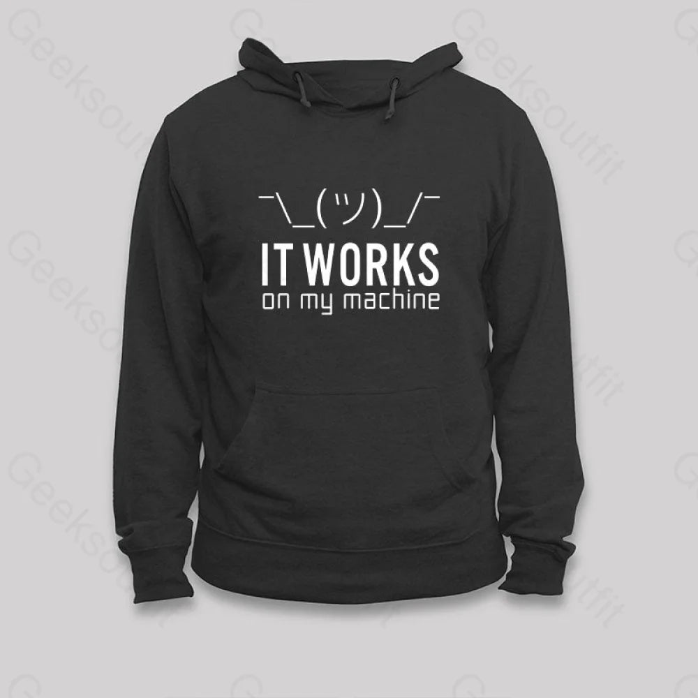 It Works On My Machine Hoodie Black / S