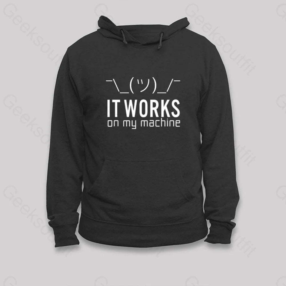 It Works On My Machine Hoodie Black / S