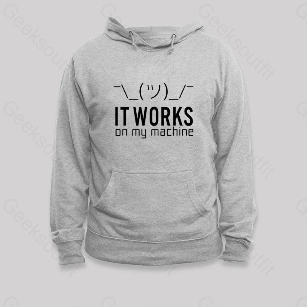 It Works On My Machine Hoodie Grey / S