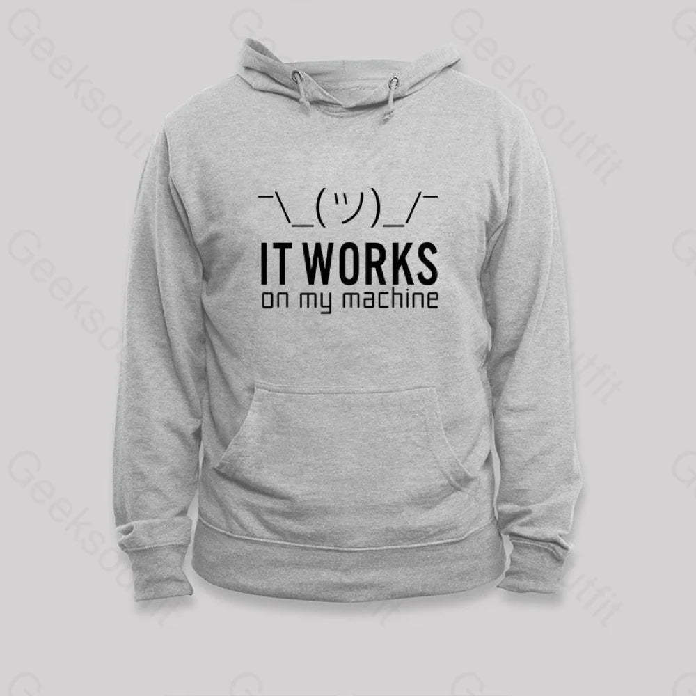 It Works On My Machine Hoodie Grey / S