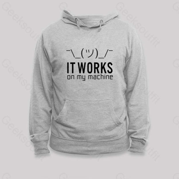 It Works On My Machine Hoodie Grey / S
