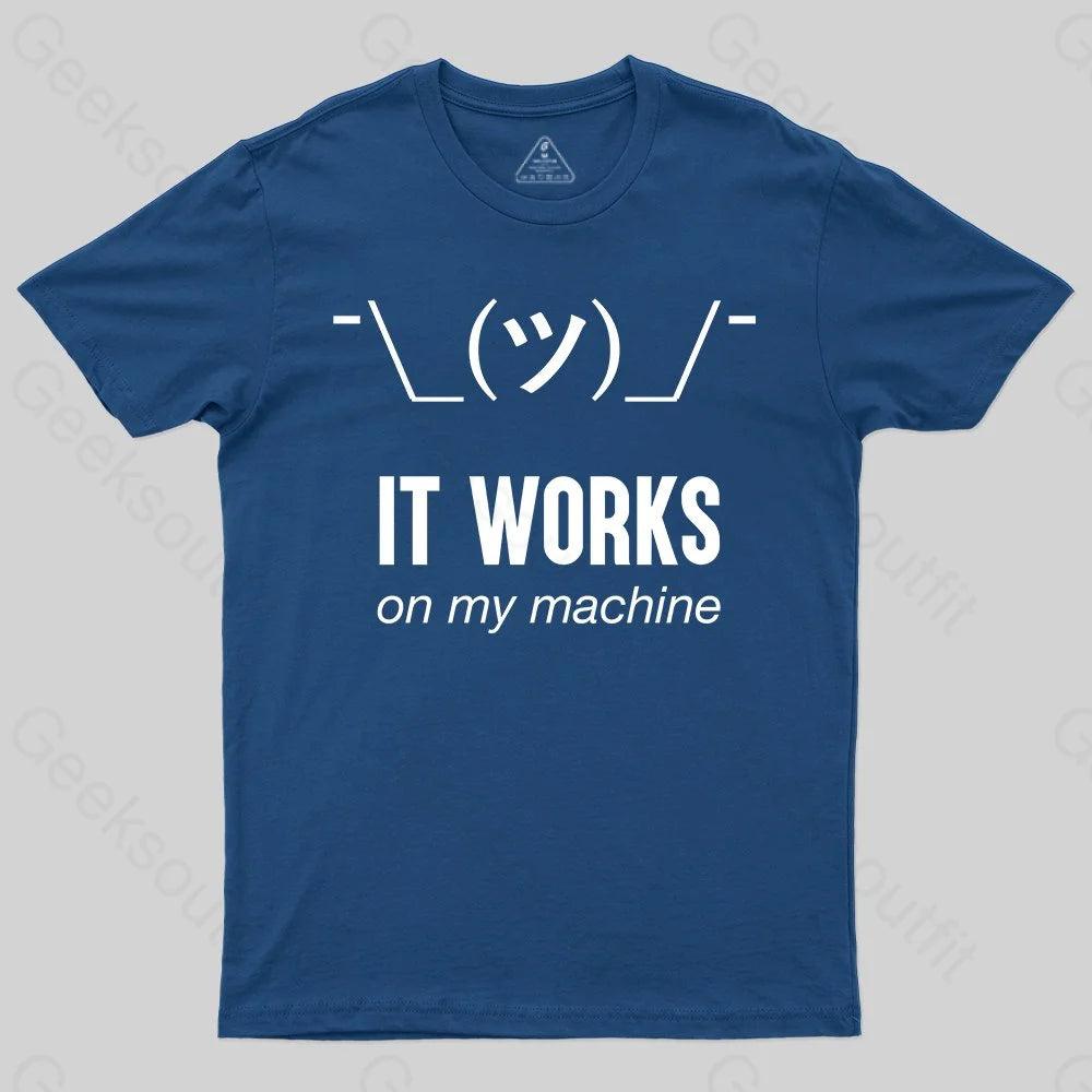 A MACHINE Tシャツ Geeksoutfit It works on my machine T-Shirt for Sale
