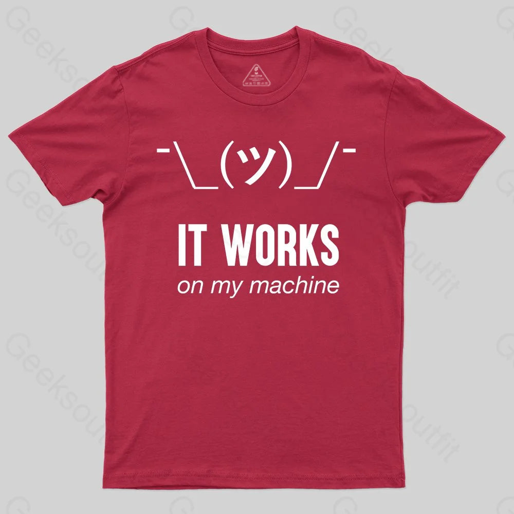 It works on my machine T-Shirt - Geeksoutfit