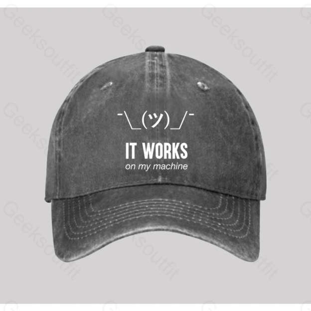 It Works On My Machine Washed Vintage Baseball Cap Grey