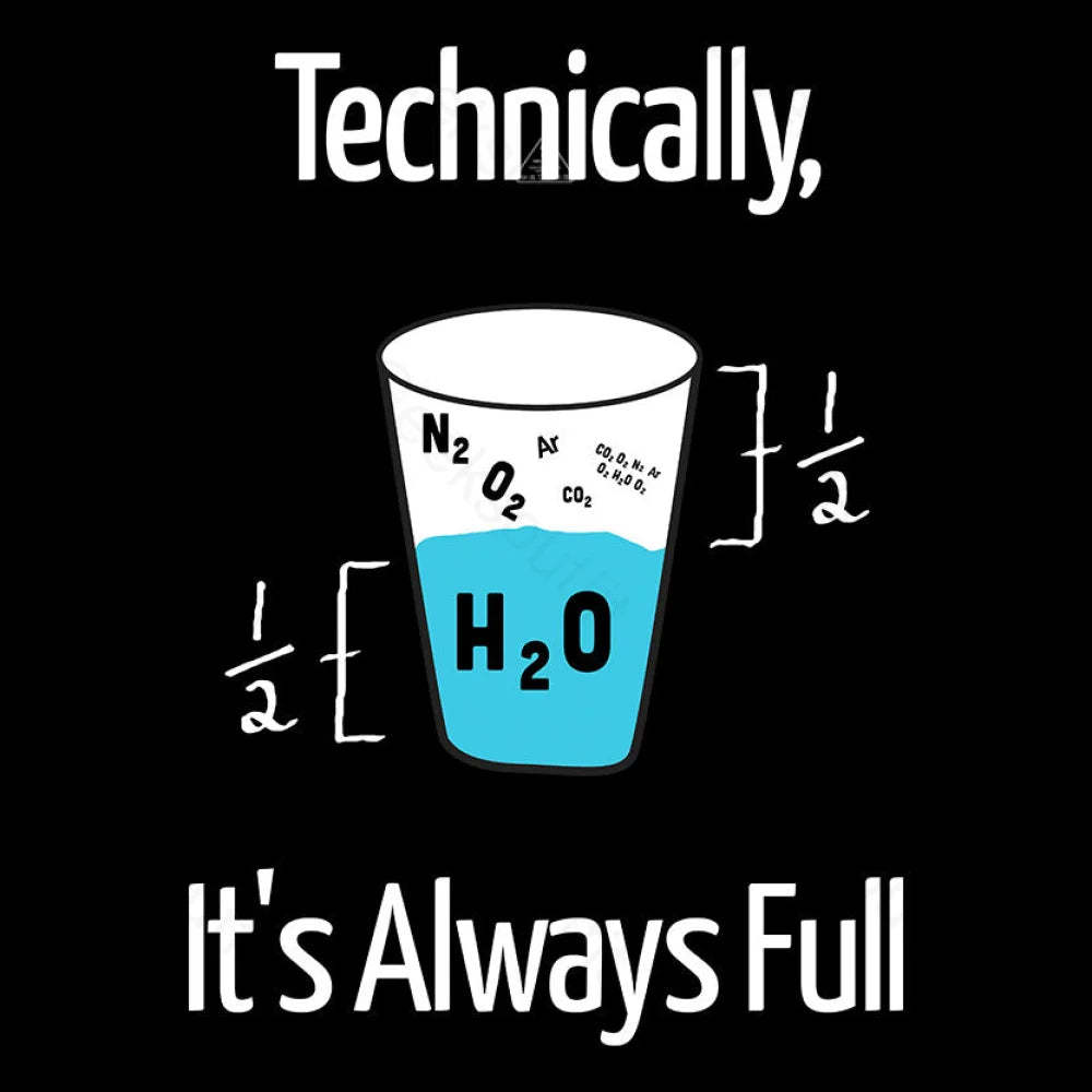 It’s Always Full Science Nerd T-Shirt