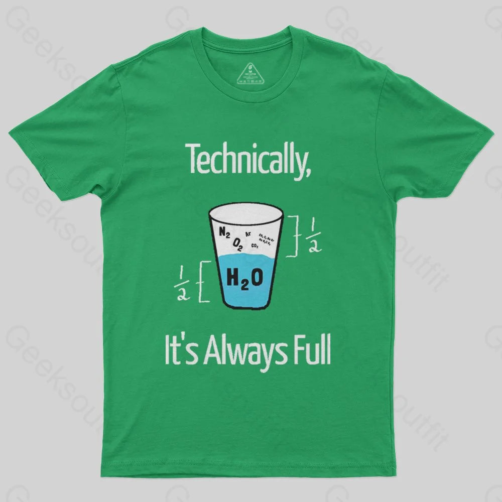It's Always Full T-Shirt - Geeksoutfit