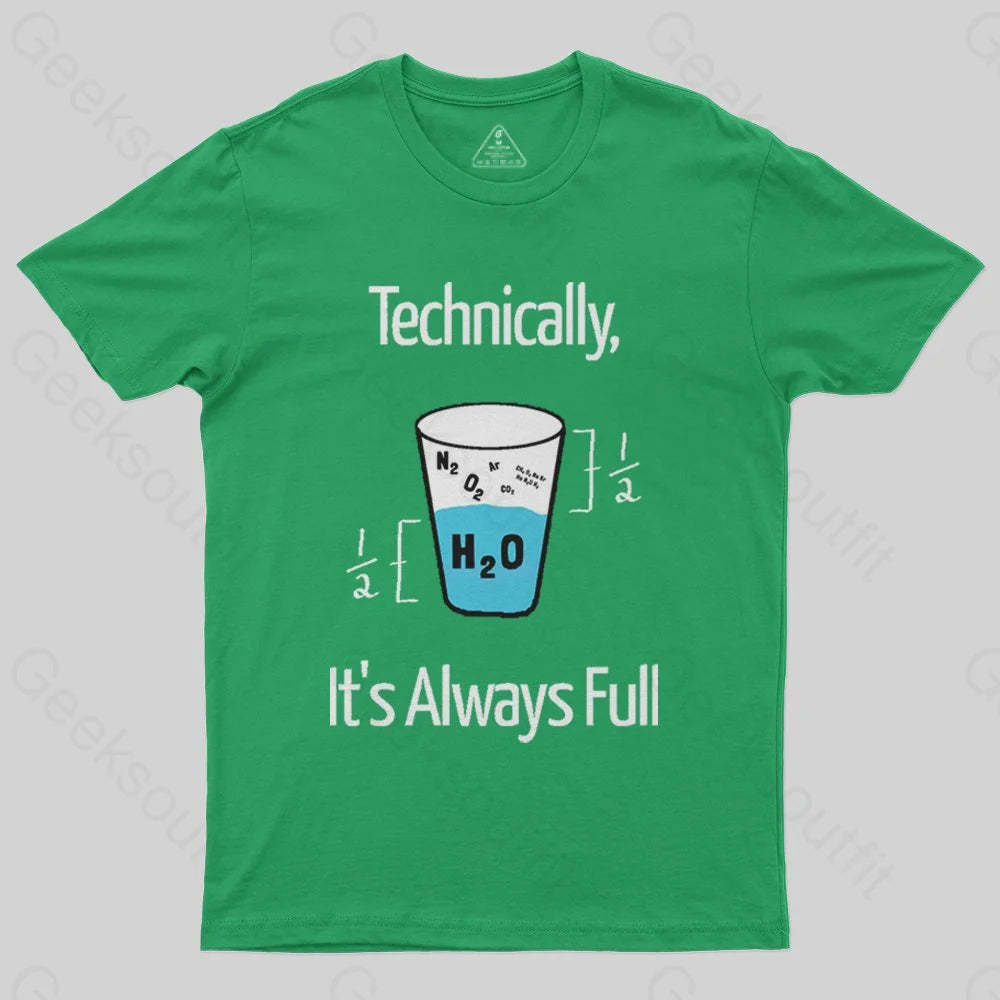 It's Always Full T-Shirt - Geeksoutfit