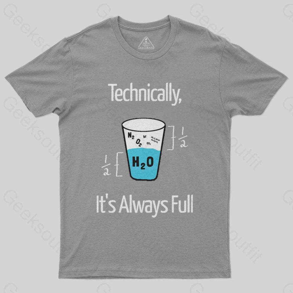 It's Always Full T-Shirt - Geeksoutfit