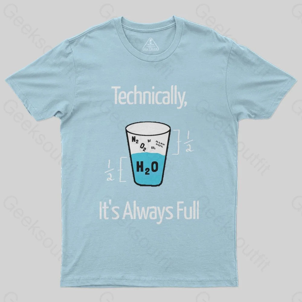 It's Always Full T-Shirt - Geeksoutfit