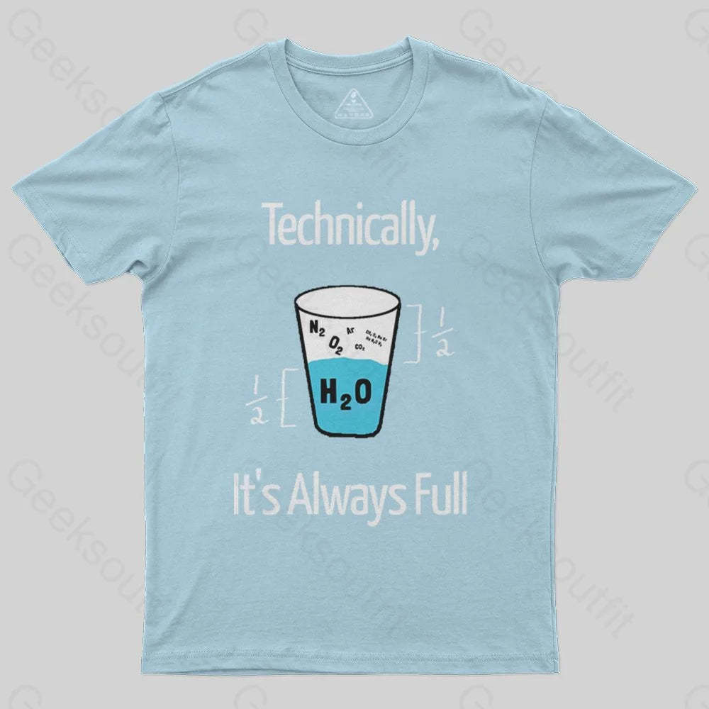 It's Always Full T-Shirt - Geeksoutfit