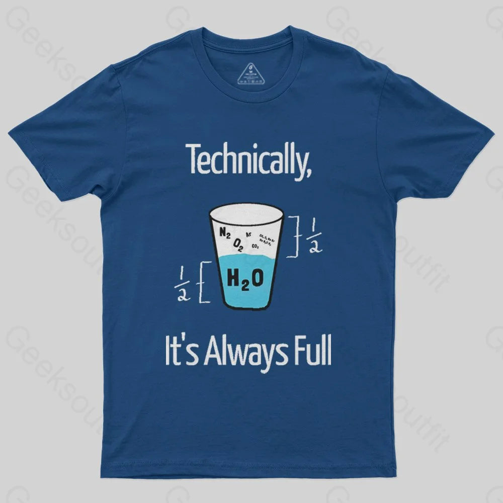 It's Always Full T-Shirt - Geeksoutfit