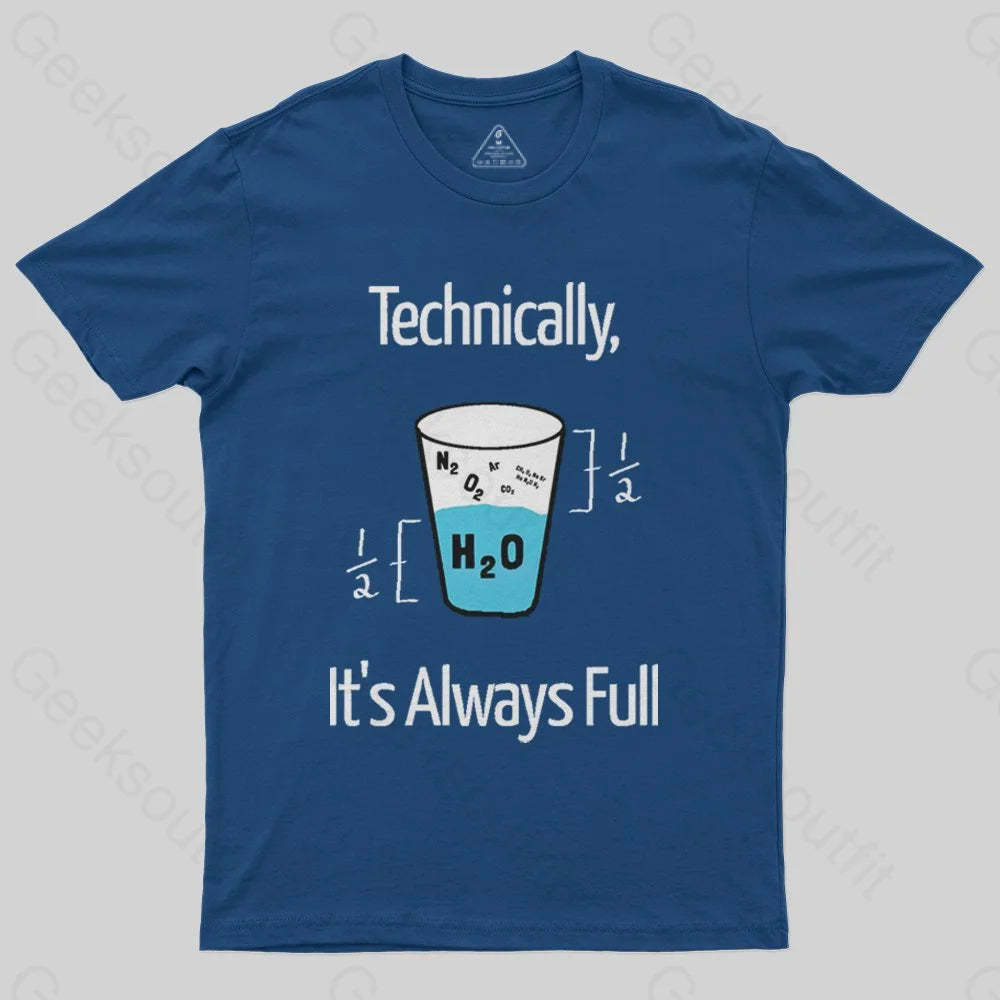 It's Always Full T-Shirt - Geeksoutfit