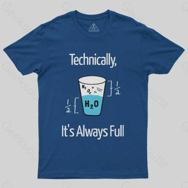 It's Always Full T-Shirt - Geeksoutfit