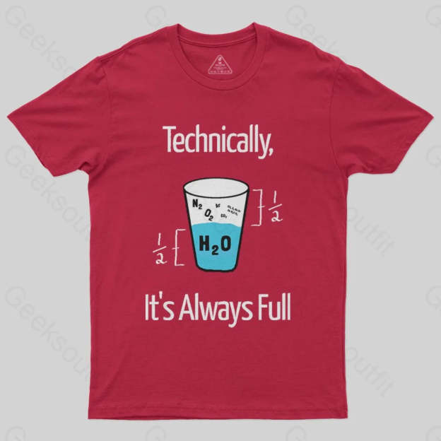 It's Always Full T-Shirt - Geeksoutfit
