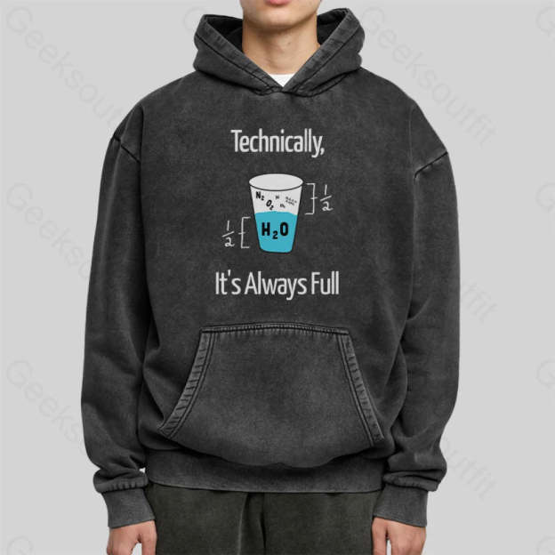It¡¯s Always Full Science Washed Hoodie