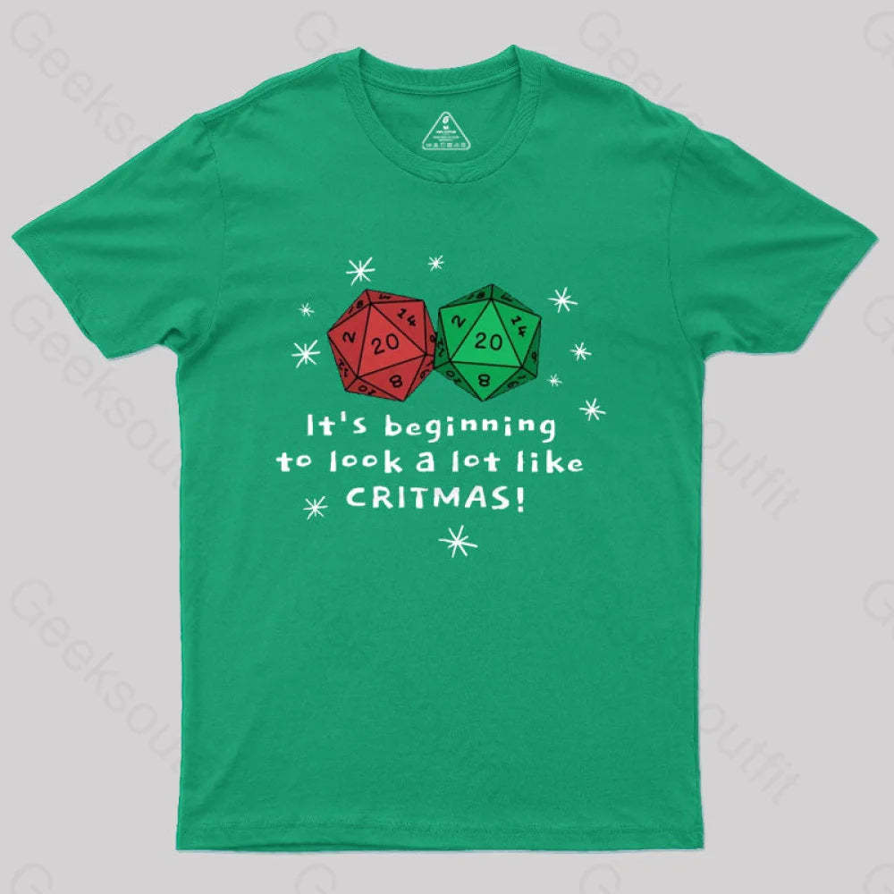 It’s Beginning To Look A Lot Like Critmas T-Shirt Green / S