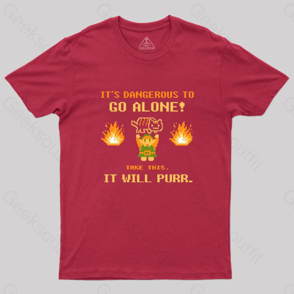 It’s Dangerous To Go Along Take This It Will Purr T-Shirt Red / S Yc