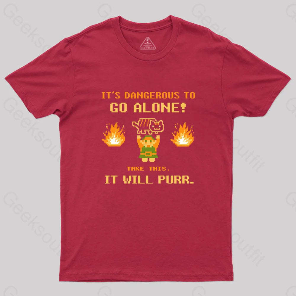 It’s Dangerous To Go Along Take This It Will Purr T-Shirt Red / S Yc