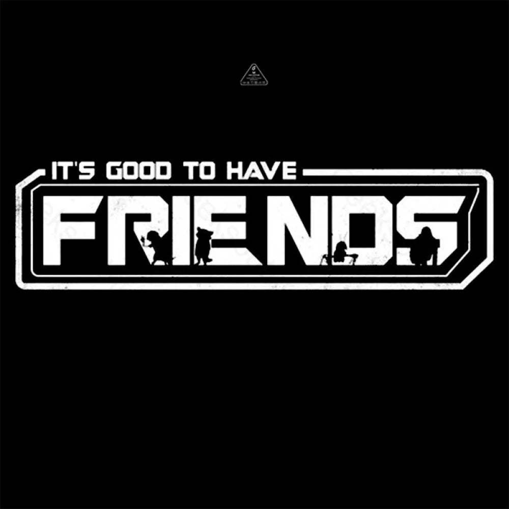 It’s Good To Have Friends T-Shirt