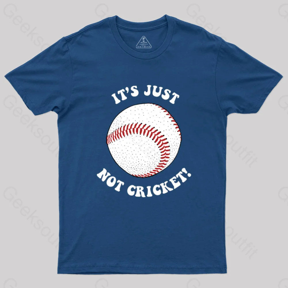 It’s Just Not Cricket T-Shirt Navy / S