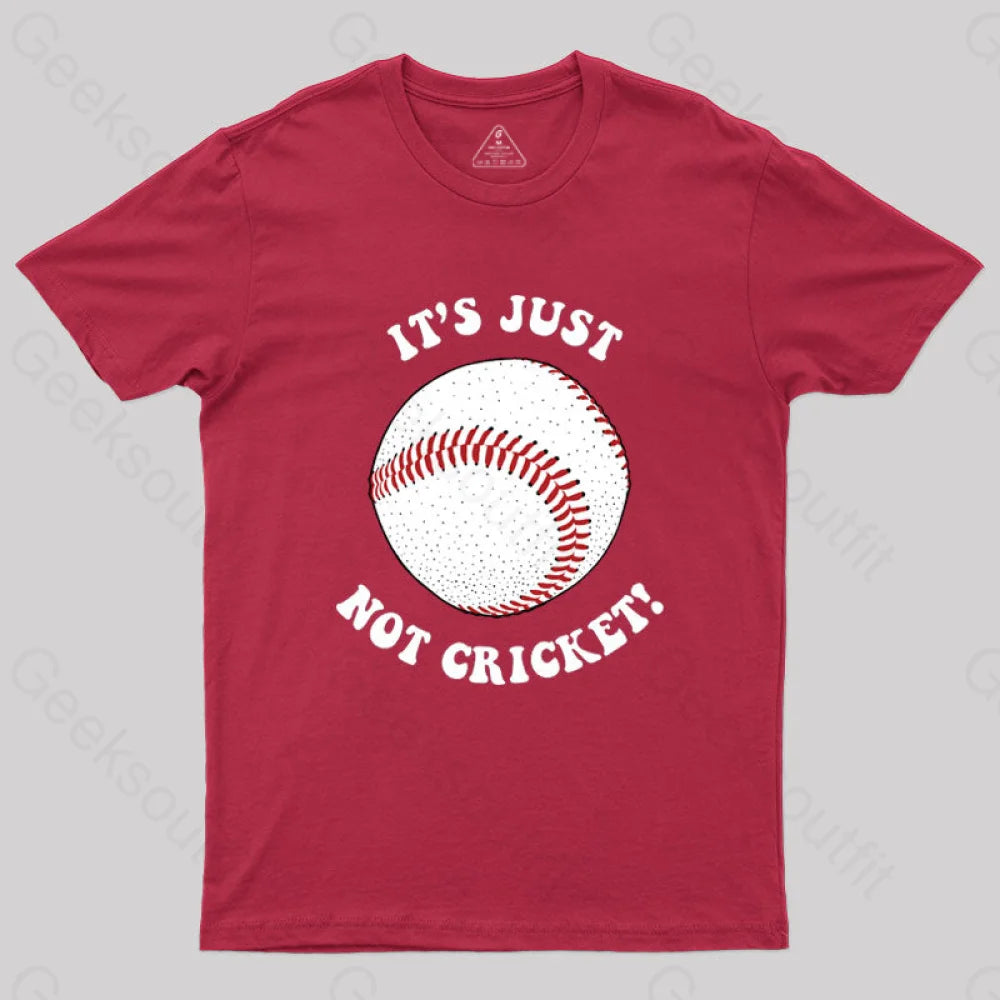 It’s Just Not Cricket T-Shirt Red / S