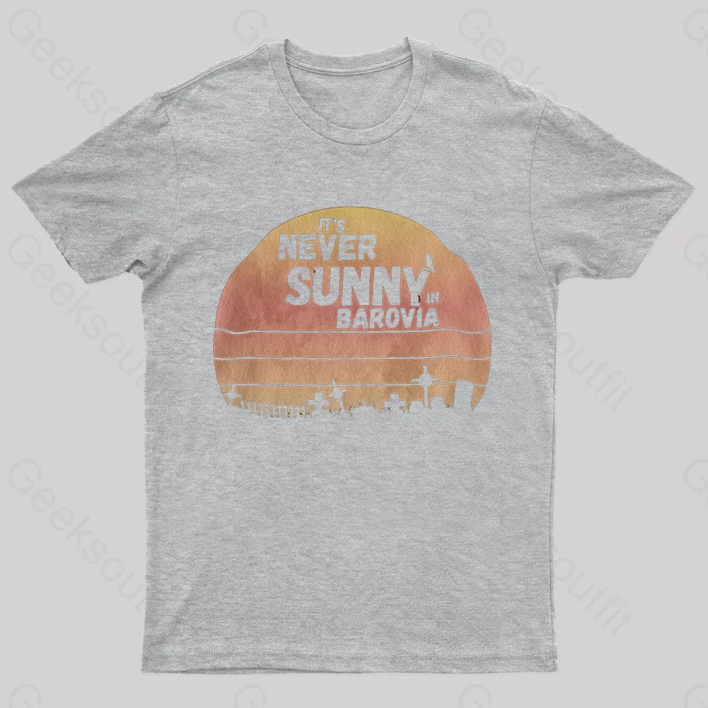 It’s Never Sunny In Barovia Nerd T-Shirt Grey / S