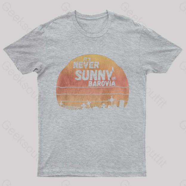 It’s Never Sunny In Barovia Nerd T-Shirt Grey / S
