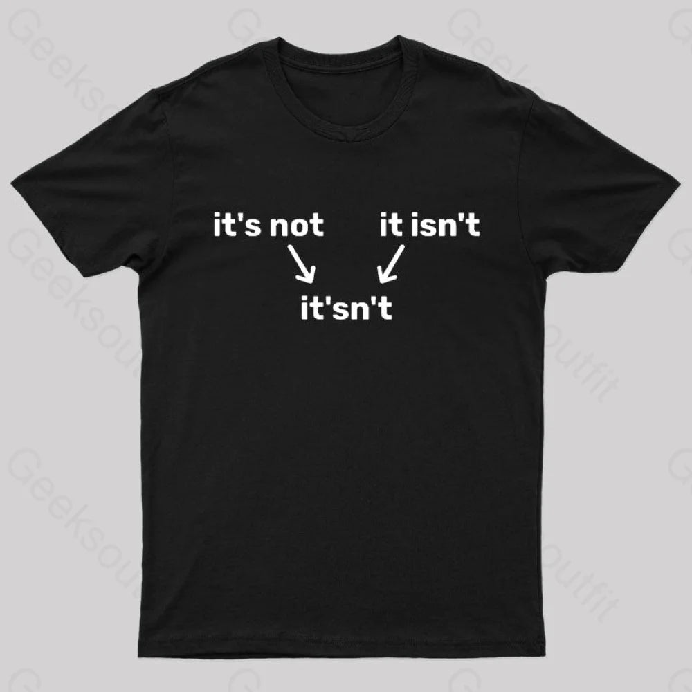 It’s Not It Isn’t It’sn’t Nerd T-Shirt Black / S