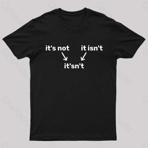 It’s Not It Isn’t It’sn’t Nerd T-Shirt Black / S