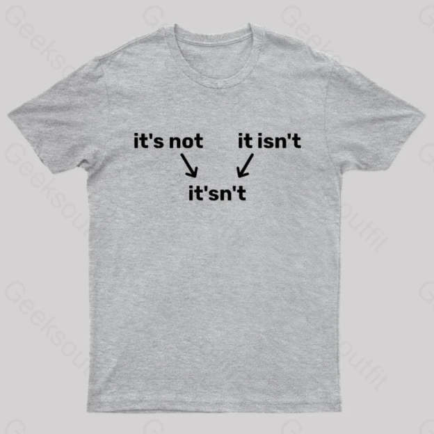 It’s Not It Isn’t It’sn’t Nerd T-Shirt Grey / S