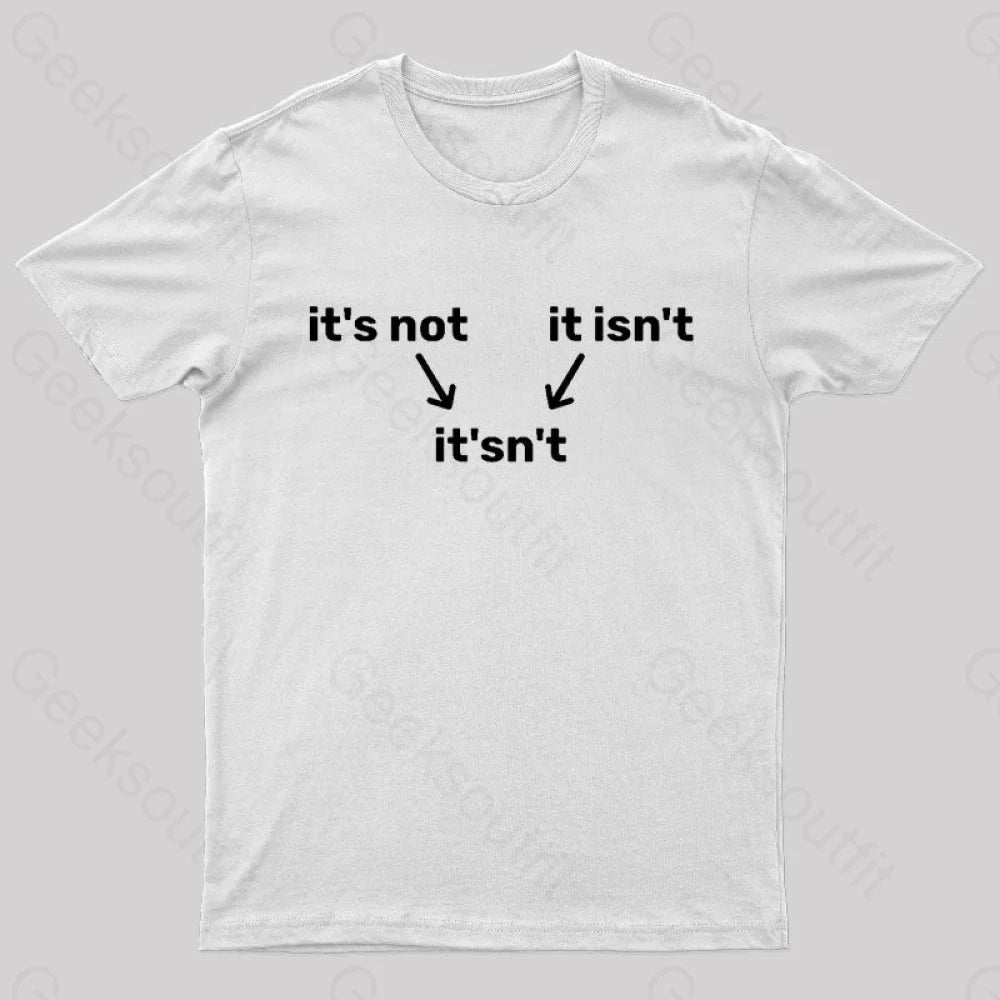 It’s Not It Isn’t It’sn’t Nerd T-Shirt White / S
