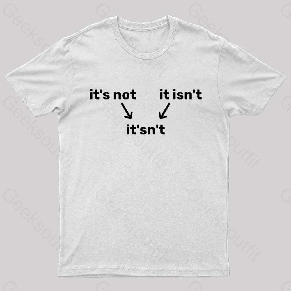It’s Not It Isn’t It’sn’t Nerd T-Shirt White / S