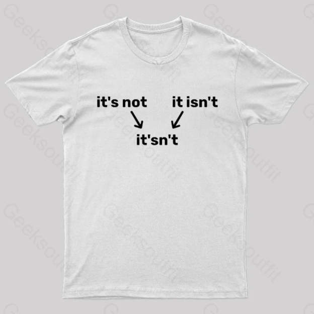 It’s Not It Isn’t It’sn’t Nerd T-Shirt White / S