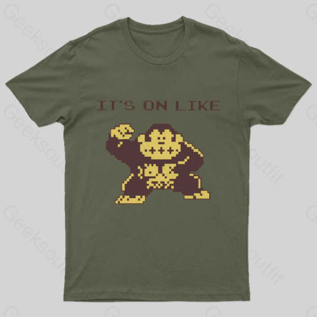 It’s On Like Donkey Kong Geek T-Shirt Army Green / S