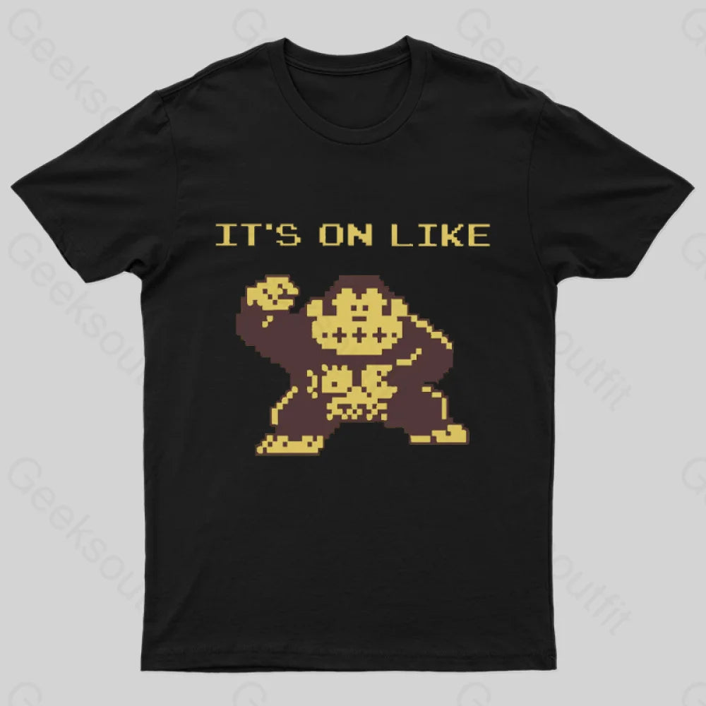 It’s On Like Donkey Kong Geek T-Shirt Black / S