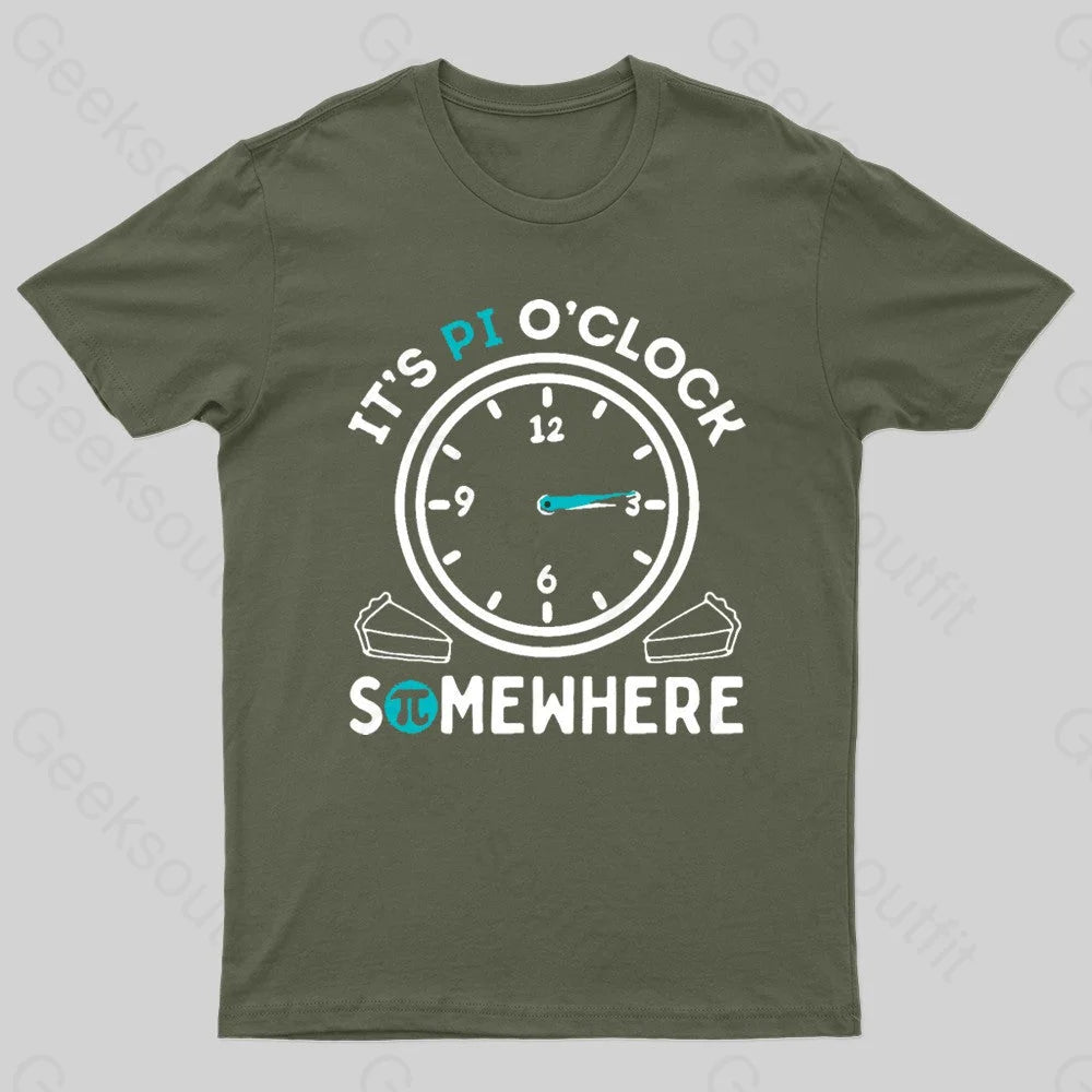 It’s Pi O’clock Somewhere Nerd T-Shirt Army Green / S