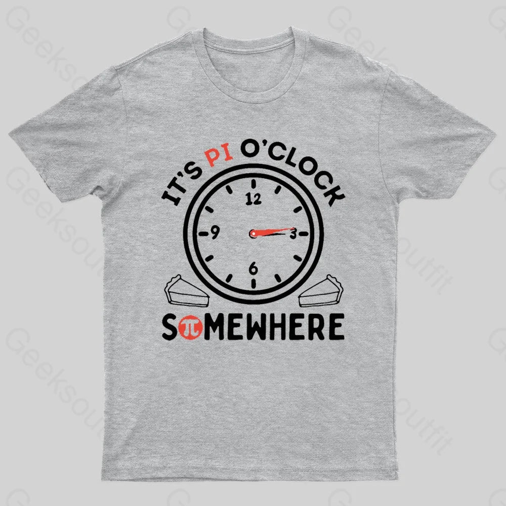 It’s Pi O’clock Somewhere Nerd T-Shirt Grey / S