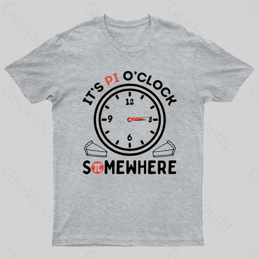 It’s Pi O’clock Somewhere Nerd T-Shirt Grey / S