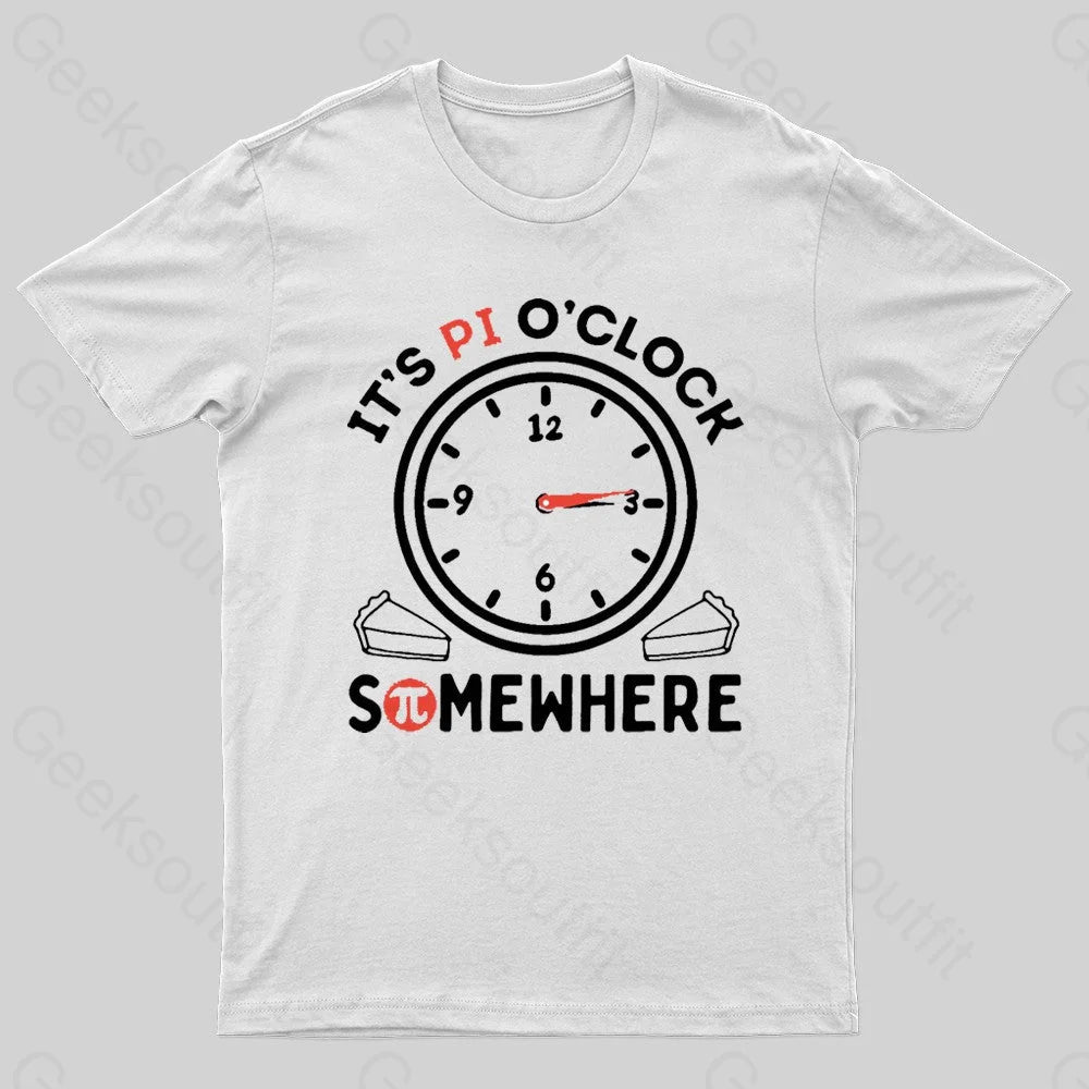 It’s Pi O’clock Somewhere Nerd T-Shirt White / S