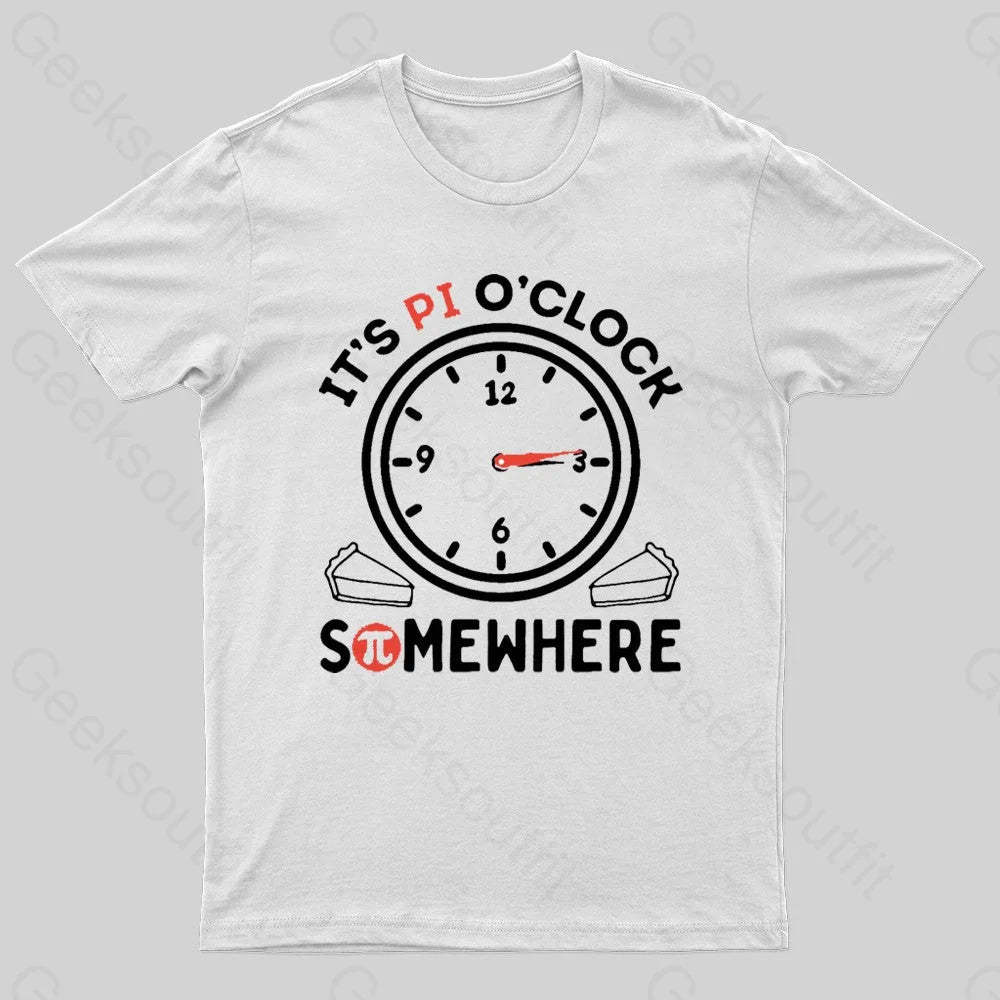 It’s Pi O’clock Somewhere Nerd T-Shirt White / S