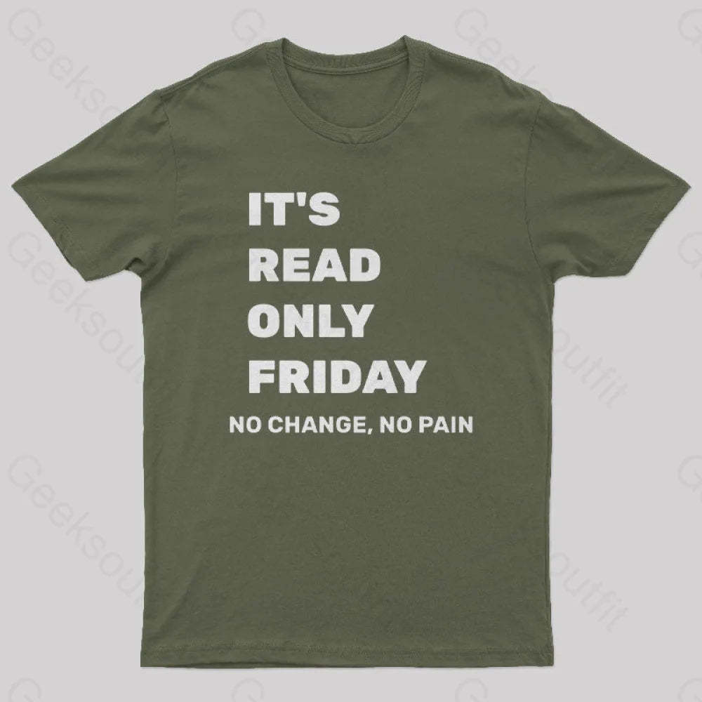 It’s Read Only Friday Geek T-Shirt Army Green / S